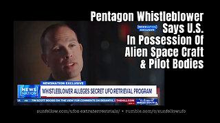 Pentagon Whistleblower Says U.S. In Possession Of Alien Space Craft & Pilot Bodies