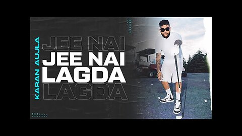 Jee Nai Lagda (Full Video) Karan Aujla | Making Memories | New Punjabi Song