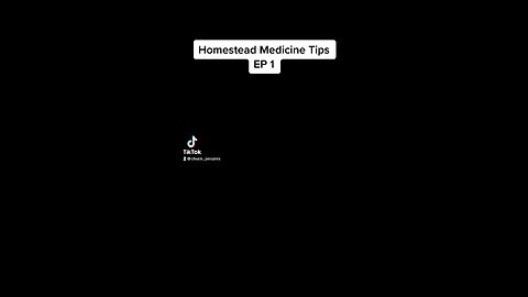 Homestead Medicine Tips #1