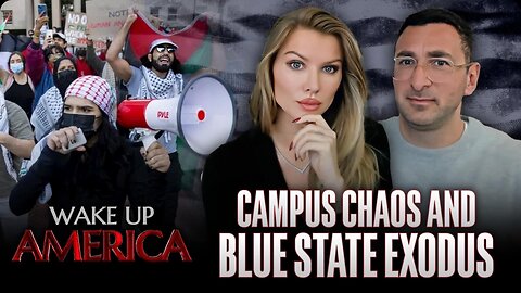 Wake Up America: Campus Chaos and Blue State Exodus