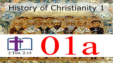 History of Christianity 1 - 01a: Why Study History?