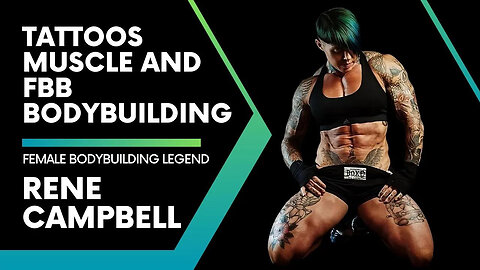 Rene Campbell: Tattoos, Muscle, and FBB Bodybuilding Excellence