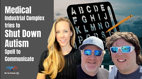 Autism Spell to Communicate Solution Stifled by Medical Industrial Complex | JB Handley Ep 67