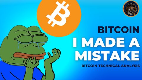 Bitcoin...I made a mistake