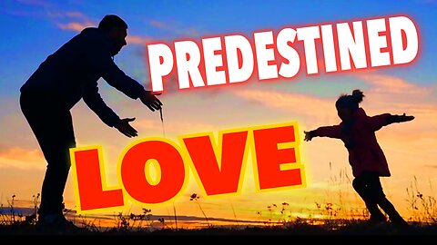 Predestined Love ❤️ | Bible Verse & Word of Encouragement
