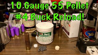 10 Gauge 55 Pellet #4 Buckshot Reload! Coyote Chaos!