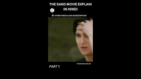 the_sand_🙃_movie_hindi_explenation_#shorts_#youtubeshorts_#