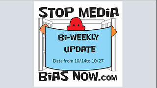 EP. 102823 Biweekly Update for 10/28/23 and 11/10/23 - StopMediaBiasNow.com