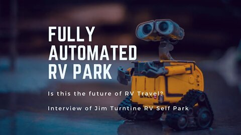 Fully Automated RV Parks Coming Soon to an Interstate Near You