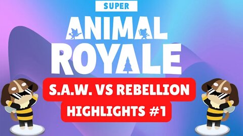 Funny Moments, Chill Vibes, and Highlights #1 | Super Animal Royale S.A.W. vs Rebellion Game Mode