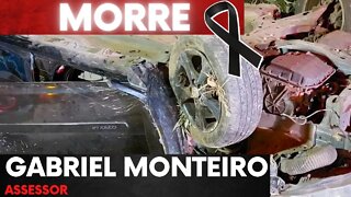 MORRE ASSESSOR GABRIEL MONTEIRO