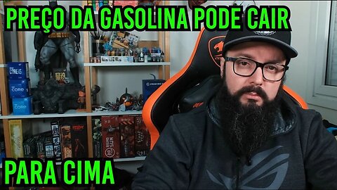 Preço da Gasolina Despiorou !