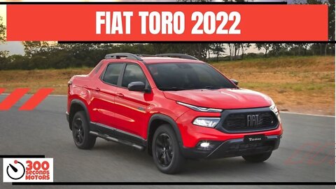 FIAT TORO 2022 new design and a new Petrol turbo engine