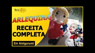 RECEITA AMIGURUMI | ARLEQUINA | DC COMICS