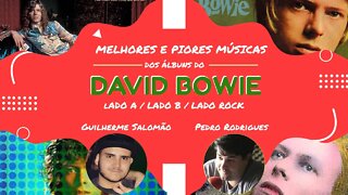 Melhores e Piores Músicas dos Álbuns do David Bowie com Guilherme Salomão e Pedro Rodrigues