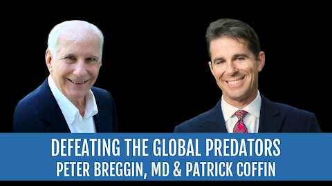 #261: Defeating the Global Predators—Dr. Peter Breggin, MD