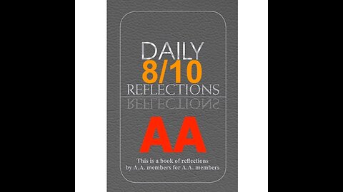 Daily Reflections – August 10 – Alcoholics Anonymous - Read Along