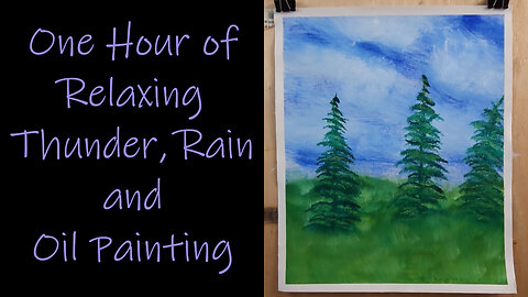 One Hour of Rain and Thunder sounds over Oil Painting, to help you relax and fall asleep #relaxation