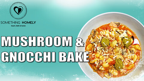Mushroom & Gnocchi Bake | Delicious RECIPE | Quick & Easy TUTORIAL