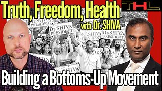 Real Change comes from the Bottom Up | Truth, Freedom, Health -- with Dr. SHIVA