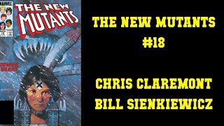 The New Mutants #18 - Chris Claremont Bill Sienkiewicz