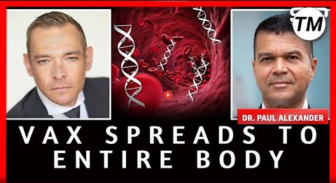VACCINE GENOCIDE – MRNA SPREADS TO ENTIRE BODY – STEW PETERS – DR. PAUL ALEXANDER
