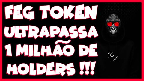 FEG TOKEN ULTRAPASSA 1 MILHÃO DE HOLDERS !!!