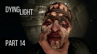 Dying Light Gameplay Walkthrough | Part 14 | No Commentary