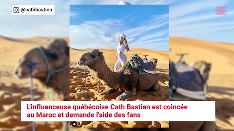 L'influenceuse québécoise Cath Bastien est coincée au Maroc et demande l'aide des fans