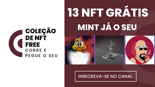 🚨URGENTE! 13 NFTs GRÁTIS, CORRE LOGO E PEGA O SEU PORQUE É POR TEMPO LIMITADO.