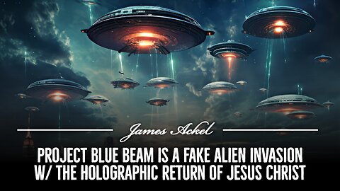Project Blue Beam is a fake alien invasion w/ the holographic return of Jesus Christ! 👽
