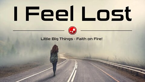 I FEEL LOST - The Lord is My Shepherd - Daily Devotional - Little Big Things