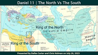 Daniel 11 | The North vs the South