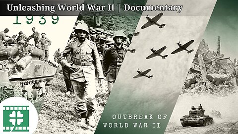 Unleashing World War II | Documentary