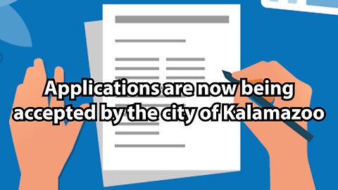 Applications are now being accepted by the city of Kalamazoo