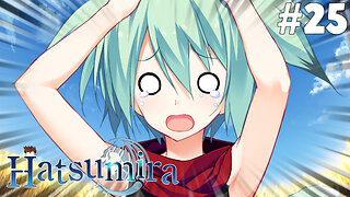 Hatsumira -from the future undying- (Part 25) - Life's Real Confusing, Ain't It