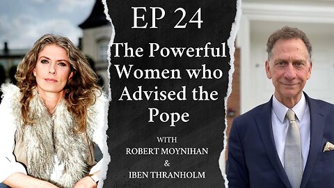 The powerful women who advised the Pope