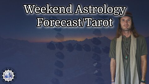 Weekend Astrology Horoscope/Tarot March 5th/6th 2022 (All Signs)