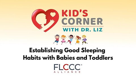 Kid's Corner with Dr. Liz: Establishing Good Sleeping Habits with Babies and Toddlers