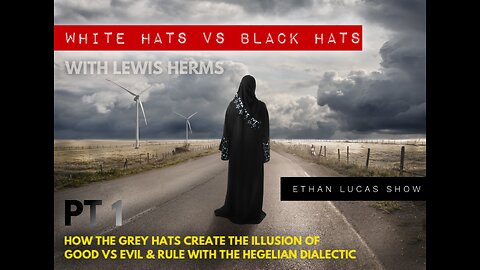 WHITE HATS vs BLACK HATS (Pt 1): with Special Guest Lewis Herms