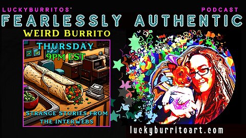Fearlessly Authentic - Weird burrito Thursday 2.0