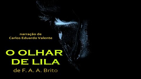 AUDIOBOOK - O OLHAR DE LILA - de F.A.A. Brito