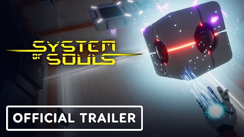 System Of Souls - Official Release Date Trailer