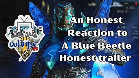 An Honest Reaction to a Blue Beetle Honest Trailer