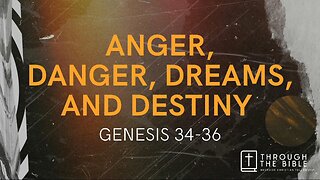 Anger, Danger, Dreams and Destiny | Pastor Shane Idleman