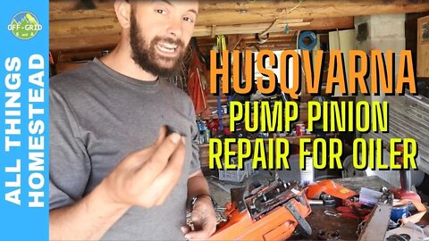 Husqvarna Pump Pinon Oiler Repair - Homesteading Skills - Chainsaw Oil Pump