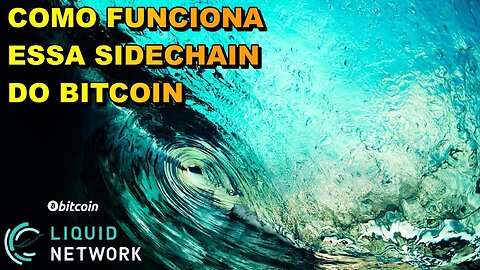 Como funciona a Liquid Network sidechain do Bitcoin