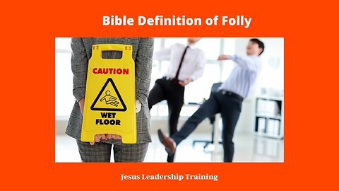 Bible Definition of Folly