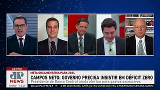 Segundo Campos Neto, governo precisa insistir em déficit zero