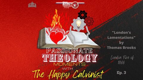 Passionate Theology Moments ep 3 (Londons Lamentations)